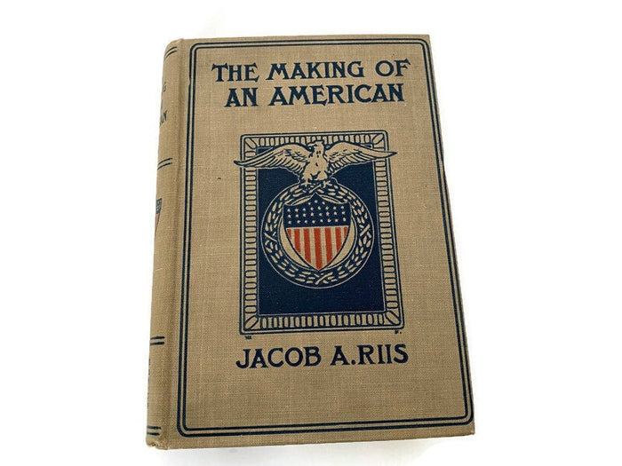 Antique Book, The Making of an American by Jacob A. Riis, First Edition at Duckwells