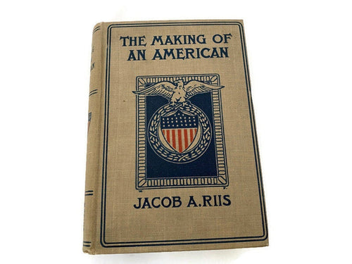Antique Book, The Making of an American by Jacob A. Riis, First Edition at Duckwells