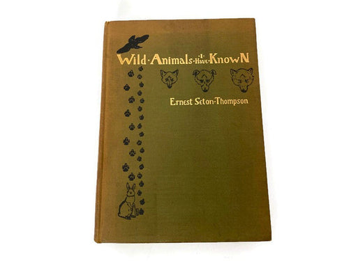 Antique Book, Wild Animals I Have Known by Ernest Seton-Thompson at Duckwells