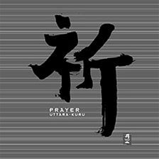 PRAYER  / UTTARA-KURU