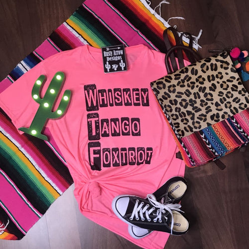 WTF Whiskey Tango Foxtrot - Tee Shirt